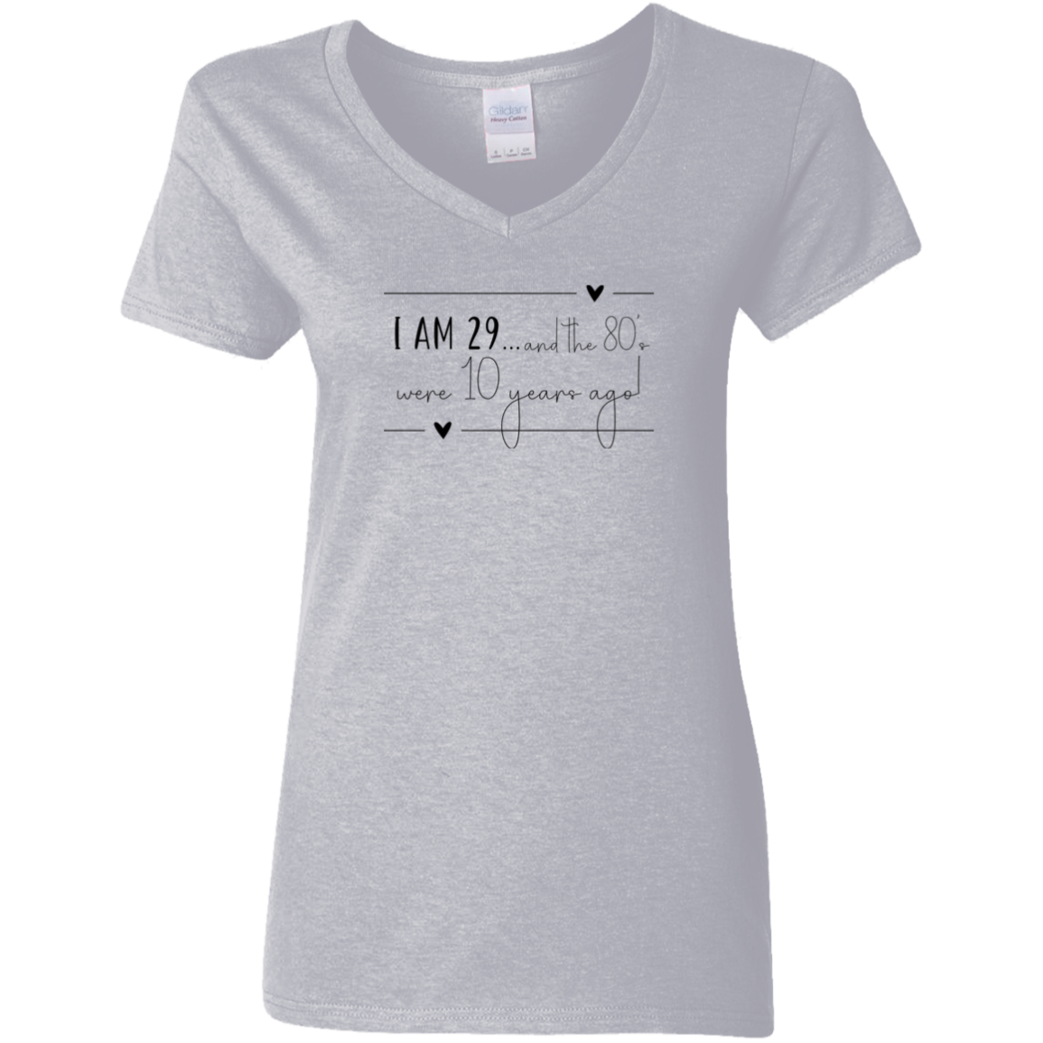 V-Neck T shirt - I am 29...