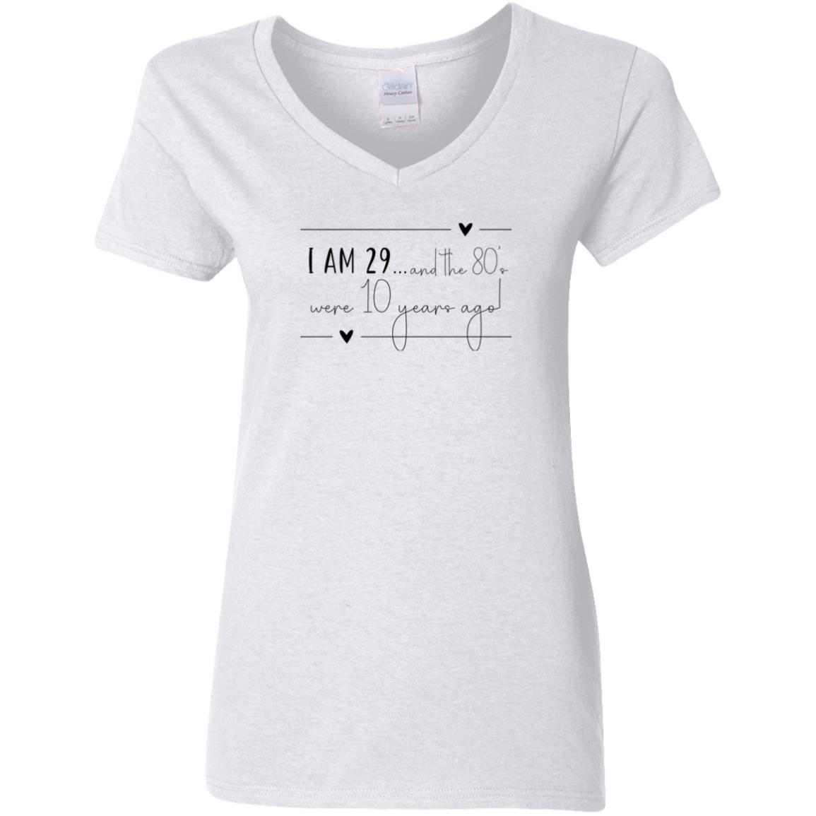 V-Neck T shirt - I am 29...